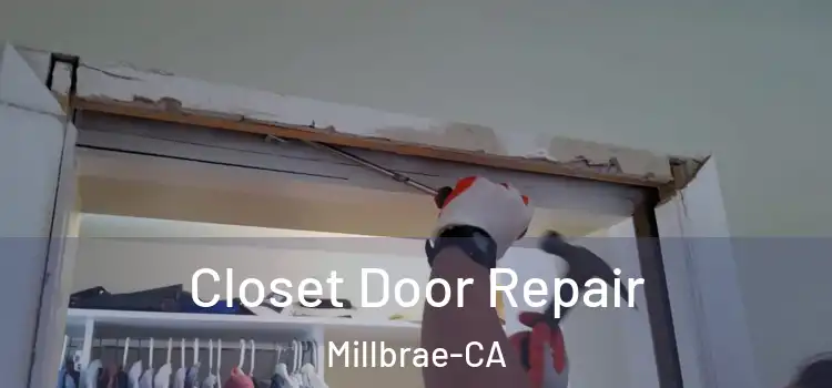  Closet Door Repair Millbrae-CA