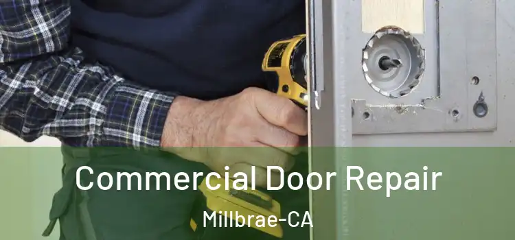  Commercial Door Repair Millbrae-CA