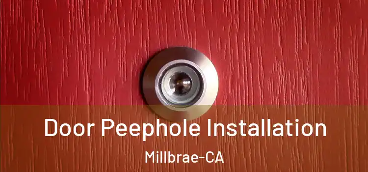 Door Peephole Installation Millbrae-CA