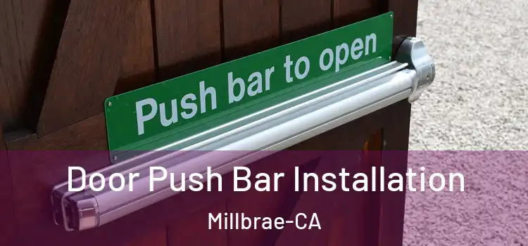  Door Push Bar Installation Millbrae-CA