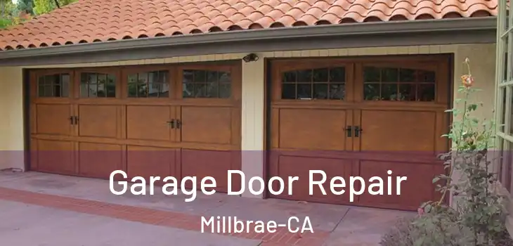  Garage Door Repair Millbrae-CA