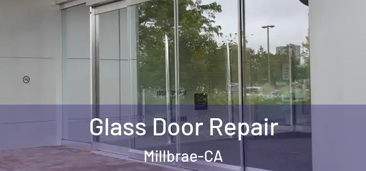 Glass Door Repair Millbrae-CA